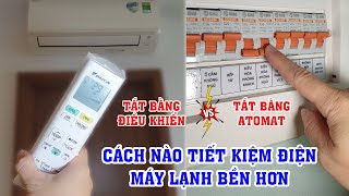 Mọi người đang sử dụng sai. Nên tắt Át hay chỉ cần tắt Remote khi không dùng máy lạnh, điều hòa nữa?