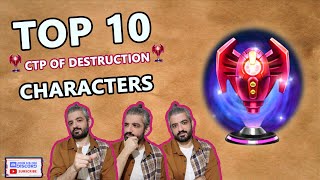 TOP 10 CTP of DESTRUCTION Characters | PVE or PVP | Why & How to use Guide | Marvel Future Fight