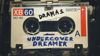 Video thumbnail of "DRAMAS - Undercover Dreamer (Official Audio)"