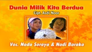Nada Soraya & Nadi Baraka - Dunia Milik Kita Berdua (Original VCD Karaoke)