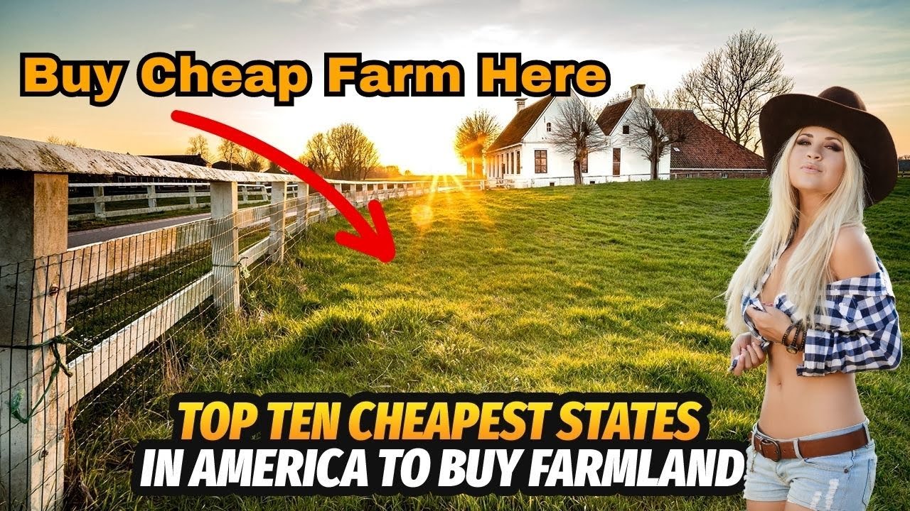 Top 10 Cheapest States to Buy Farmland in USA YouTube