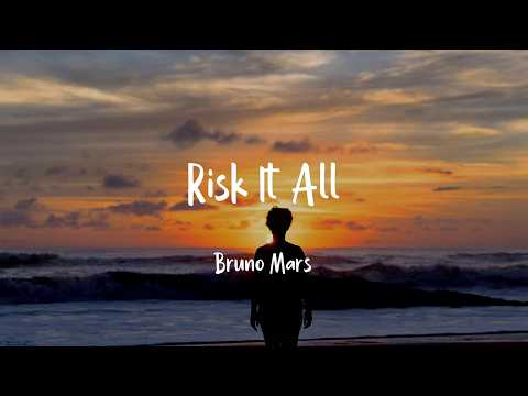 Risk It All - Bruno Mars (Lyrics)