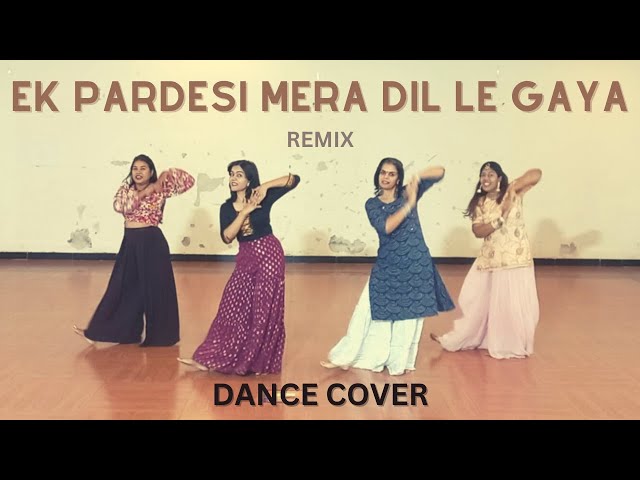 Ek Pardesi Mera Dil Le Gaya Remix | Sophie Choudry - DJ Mix | Dance Cover class=