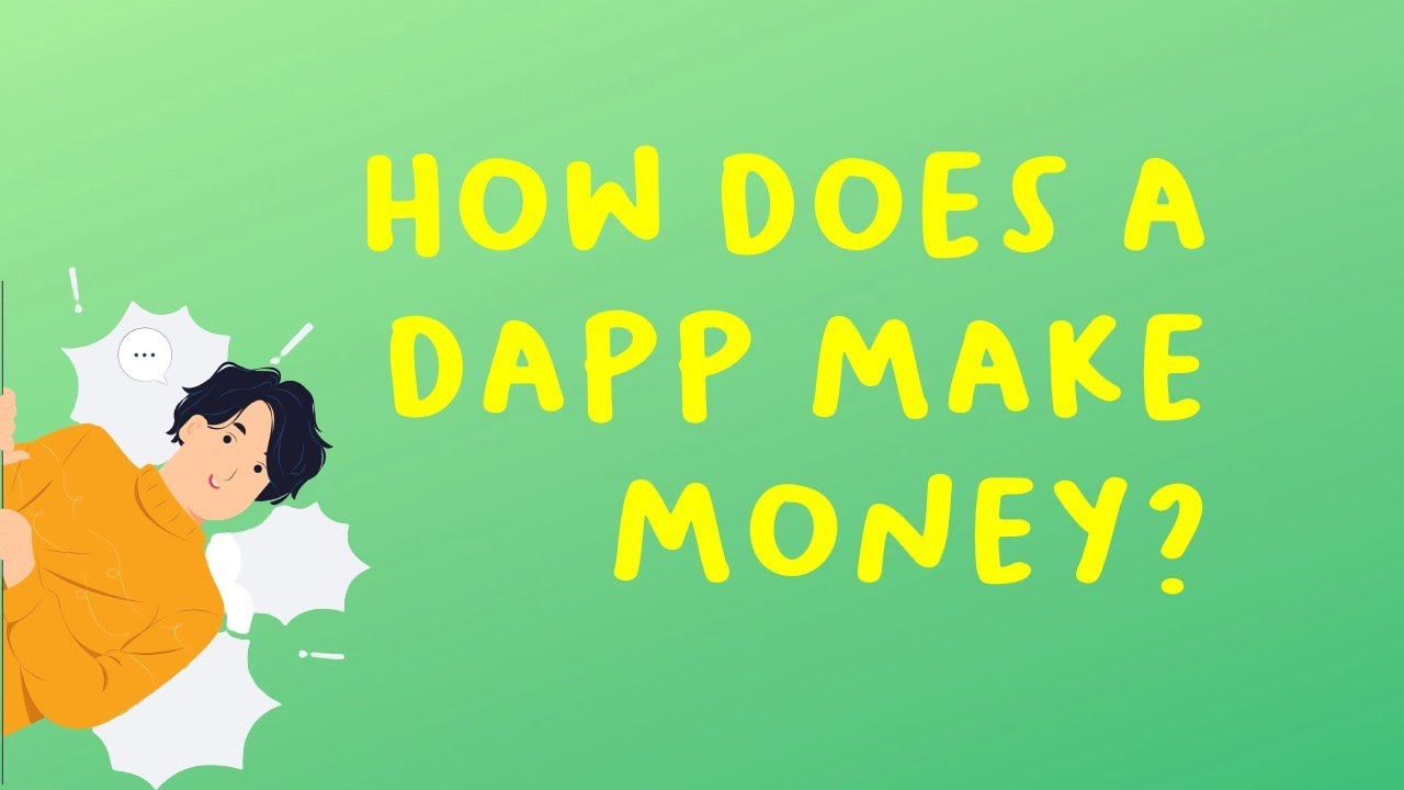 How Does a Dapp Make Money?