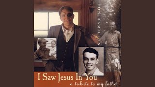 Video thumbnail of "Ron Hamilton - I Saw Jesus in You"