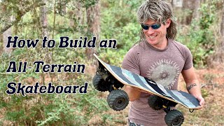 How to Build an AllTerrain Skateboard