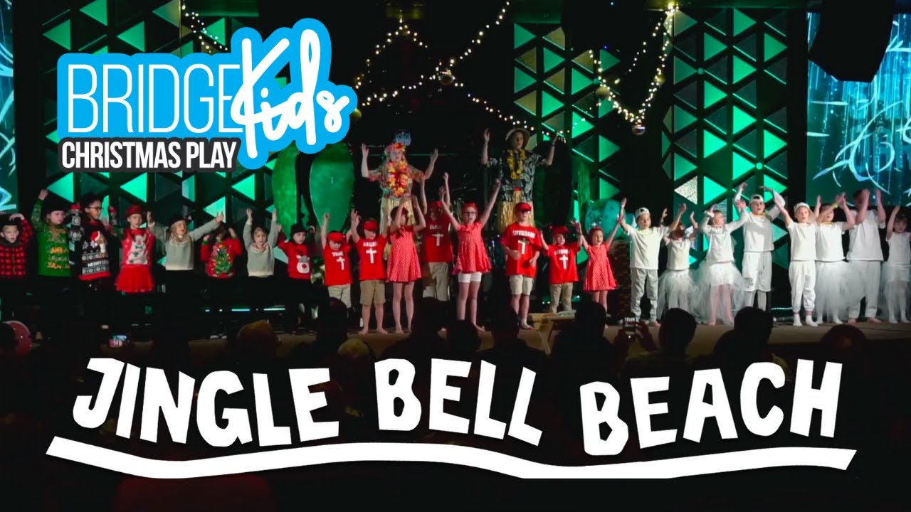 BRIDGEKIDS Jingle Bell Beach Christmas Play Service YouTube