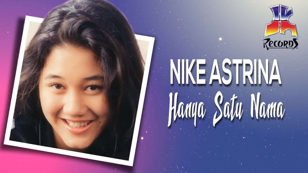  Hanya  Satu  Nama  Nike  Astrina Nike  Ardilla  YouTube