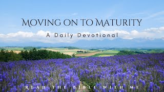 Morning Devotion | Moving on to Maturity