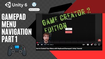 How to Control Your Menu With A Gamepad - Part 1 | Game Creator 2 and Unity 6