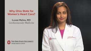 Laxmi Mehta, MD, shares why to choose Ohio State for women's heart care | Ohio State Medical Center Information