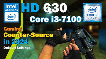 Counter-Strike Source: Intel HD 630 + Core i3-7100 (720p Default Settings)