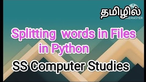 splitting words in files in python | python in tamil,#sscomputerstudies ,#python ,#files  #splitting
