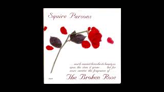 The Broken Rose LP [Stereo] - Squire Parsons (1982) [Full Album]