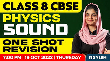 Class 8 CBSE Physics | Chapter 3 - Sound - One Shot Revision | Xylem Class 8 CBSE