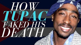How Tupac Faked His Death