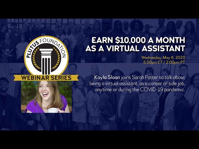 Webinar: Earn $10,000 a Month As a Virtual Assistant (Kayla Sloan)