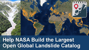Help NASA Build the Largest Open Global Landslide Catalog