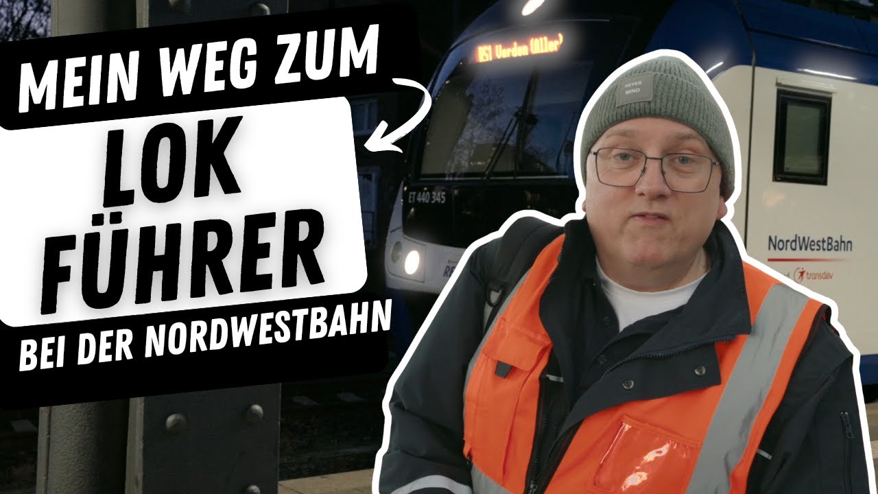 Quereinstieg LOKFÜHRER: Mein Weg zur NordWestBahn - ein echter Einblick!