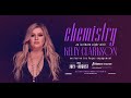 chemistry, an intimate night with Kelly Clarkson