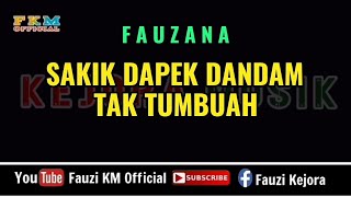 Fauzana - Sakik Dapek Dandam Tak Tumbuah [ Karaoke ] Key original Song