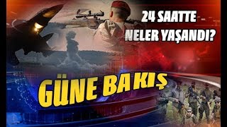 27.01.2018 GÜNE BAKIŞ: 24 saatte neler oldu?