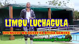 Limbu Luchagula Ufunguzi Wa Guest Ya Ntiga Samikejune 27 2023