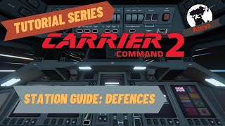 Carrier Command 2 Tutorial - Station Guide: Defences