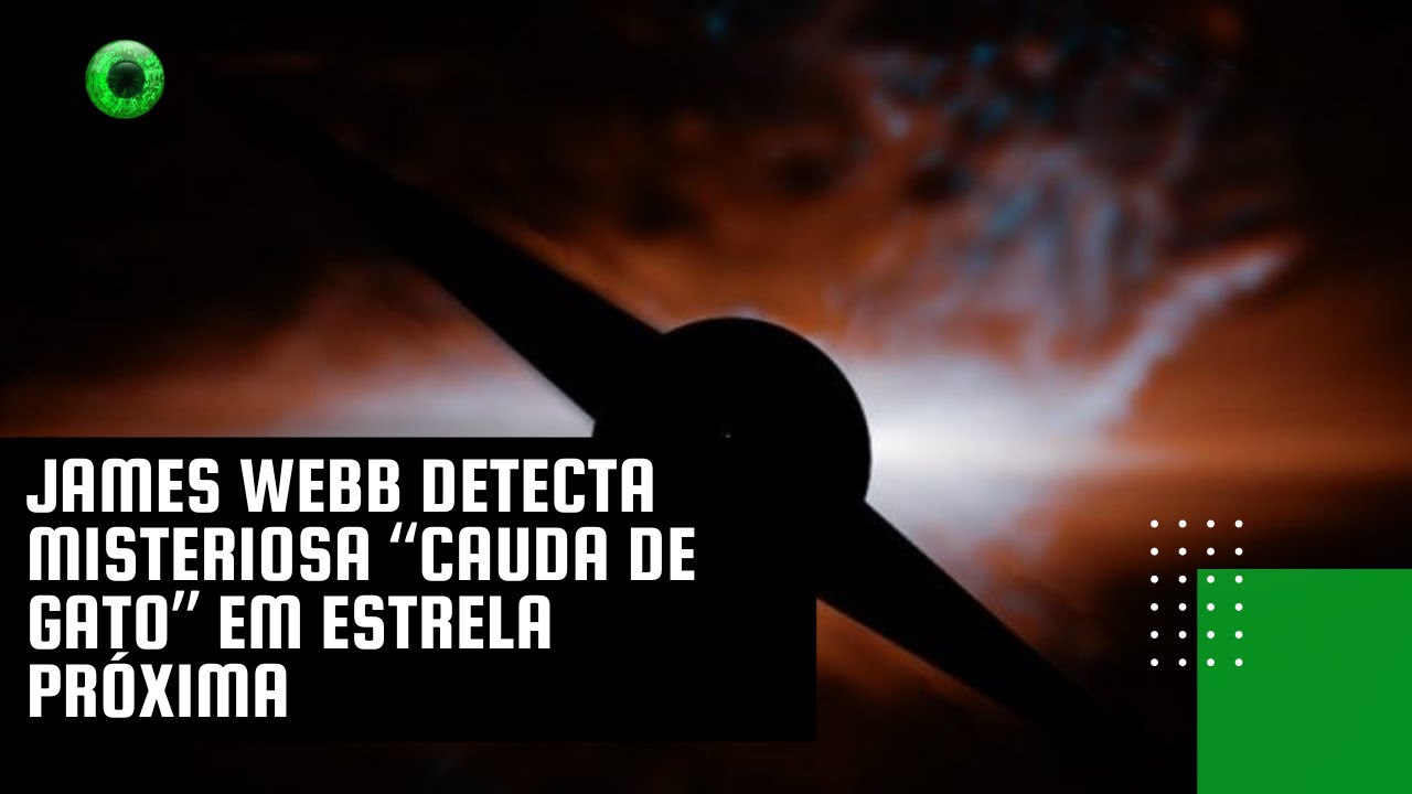 James Webb detecta misteriosa “cauda de gato” em estrela próxima