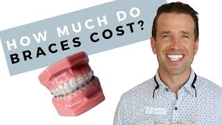 How Much Do Braces Cost? | Cost of Invisalign | Dr. Nate