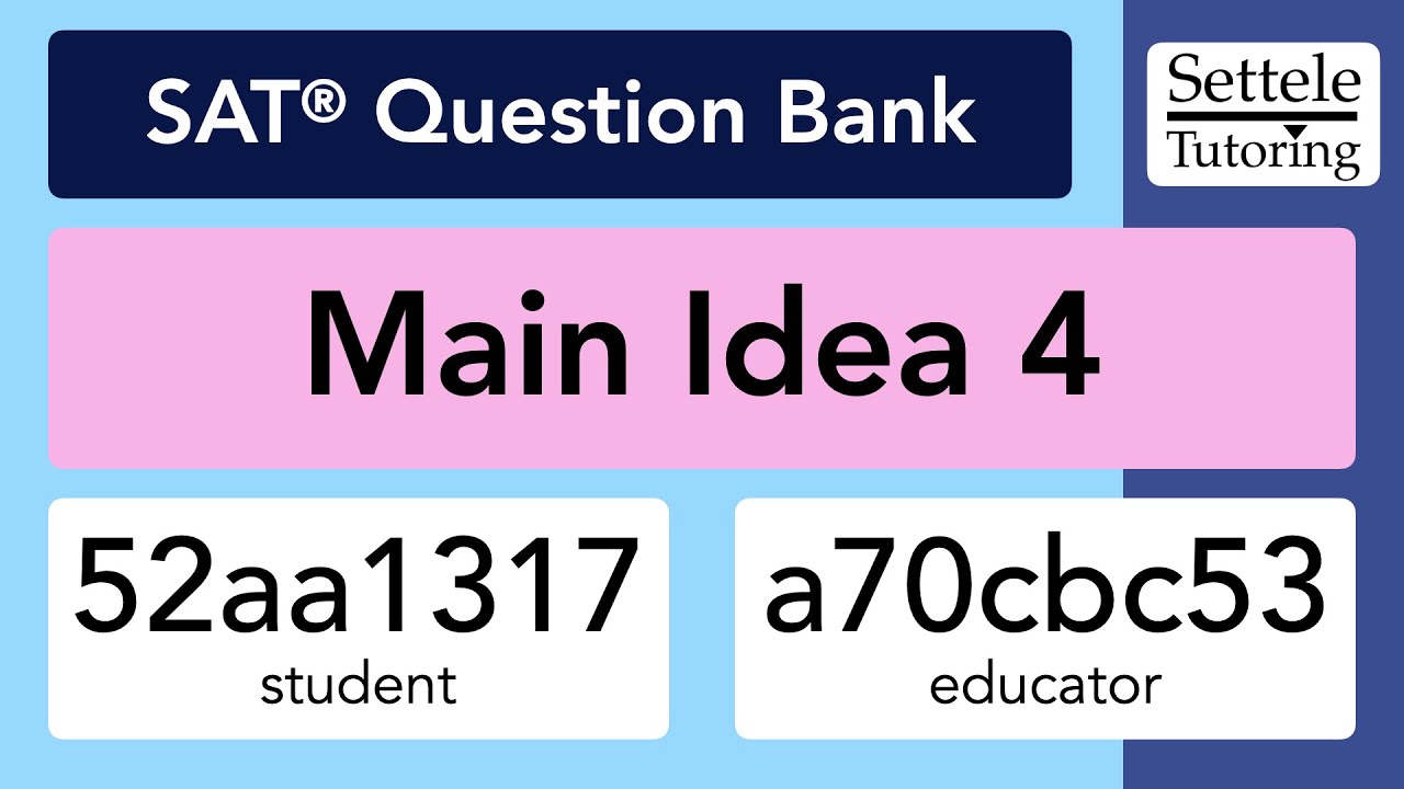 Main Ideas 4 Exercise, Qn. 1 (SAT Question Bank 52aa1317/a70cbc53 ...