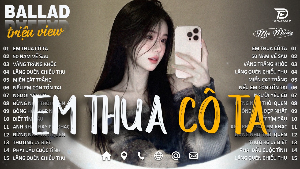 Em Thua Cô Ta - Nhạc Trẻ Ballad Tâm Trạng Hot TikTok TRIỆU VIEW_Top 15 Bản Ballad Bất Hủ Về Tình Yêu
