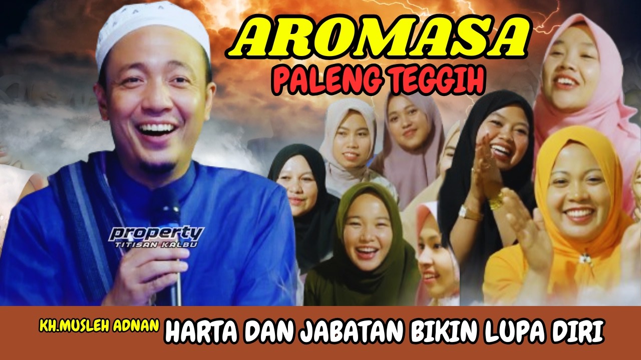 KH. Musleh Adnan Terbaru 2026 – Jangan Sombong Gara-Gara Jabatan!