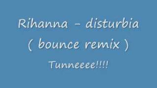 rihanna disturbia bounce remix