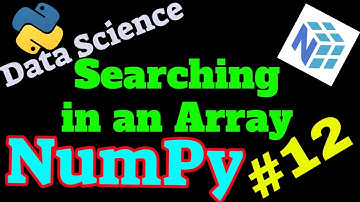 NumPy Tutorial #12 : Searching in an Array