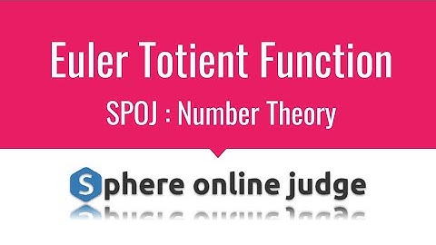E001 : Euler Totient Function | Number Theory | SPOJ