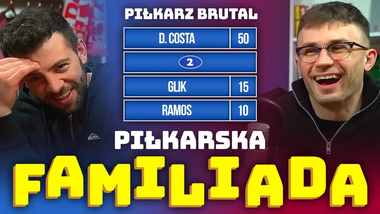 Piłkarska FAMILIADA! NAJLEPSZA LIGA MISTRZÓW i NAJWIĘKSZY BRUTAL?
