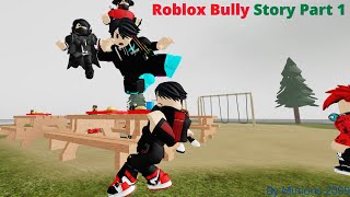 ROBLOX BULLY Story - 🎵 🔥 NEFFEX - Coming For You 🔥 🎵 - PART 1