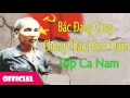 Bác Đang Cùng Chúng Cháu Hành Quân - Tốp Ca Nam [Official Audio]