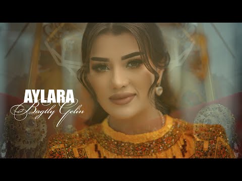 AYLARA - BAGTLY GELIN (Official Video 2023)