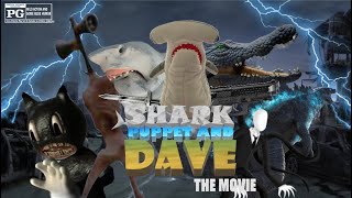 SHARK PUPPET AND DAVE: THE MOVIE