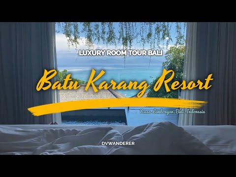 Batur Karang Resort Room Tour - Luxury resort in Lembongan Bali