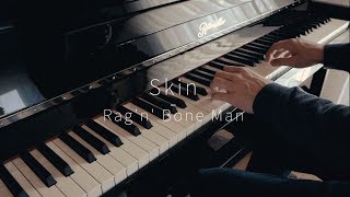 Skin - Rag'n' Bone Man - Piano Cover