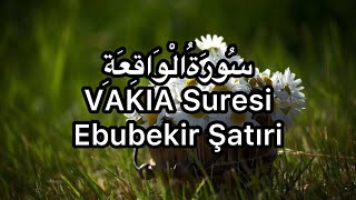 VAKIA Suresi-Ebubekir Şatıri Resimi