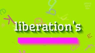 How to say "liberation's"! (High Quality Voices)