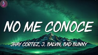 Jhay Cortez, J  Balvin, Bad Bunny ╸No Me Conoce Remix | Letra\/Lyrics
