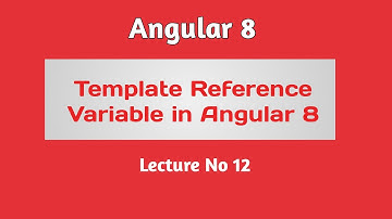 Angular 8 Tutorial - Part 12 -  Template Reference Variable in Angular 8