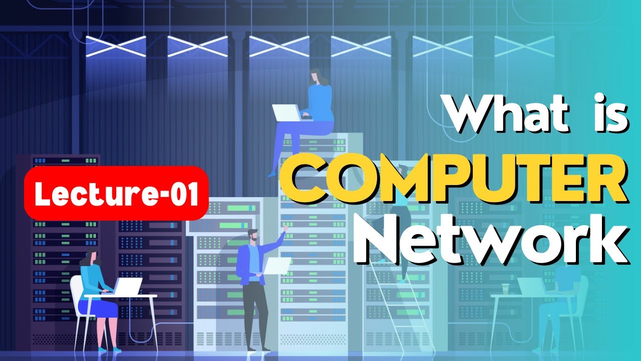Computer Networks Full Course| What is Computer Network| Lecture-1 ...