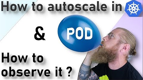 How to autoscale in K8s & How to observe it
