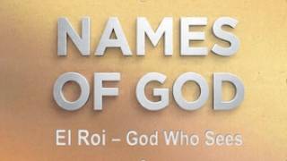 EL ROI - God Who Sees with Lois McKee
